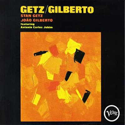 Getz/Gilberto - Stan Getz & Joao Gilberto (1964)