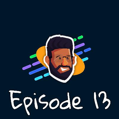 Episode 13 - Changing Times