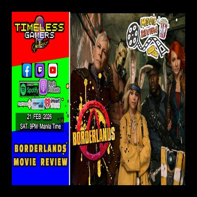 BORDERLANDS (2024) MOVIE REVIEW - Timeless Gamers Show episode 170