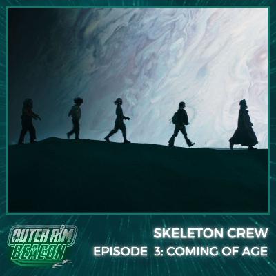Skeleton Crew: Episode 3: Coming of Age Skeleton Crew: Episode 3: Coming of Age