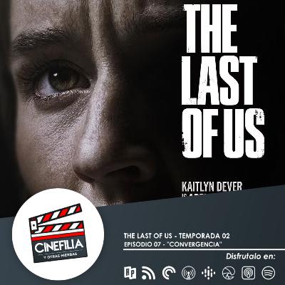 THE LAST OF US TEMPORADA 2 EP 07 - CONVERGENCIA