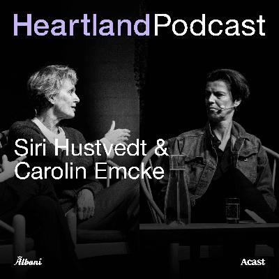 Heartland Podcast: Siri Hustvedt & Carolin Emcke