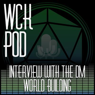 Interview with the DM - World Building Interview with the DM - World Building