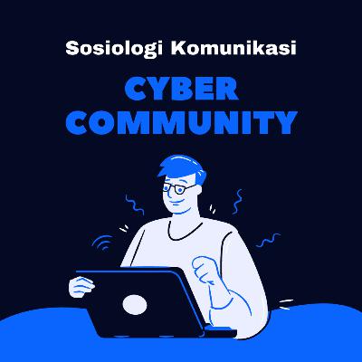 Sosiologi Komunikasi - Cybercommunity