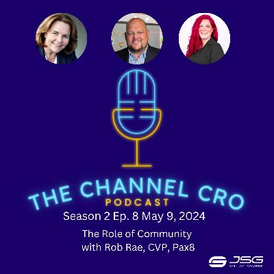 Beyond the Airplane Selfies: The IT Channel Community with Rob Rae