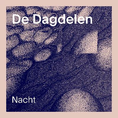 De Dagdelen: Afl 1. Nacht De Dagdelen: Afl 1. Nacht