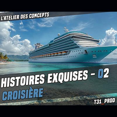 Histoires Exquises 02 - Croisière Histoires Exquises 02 - Croisière