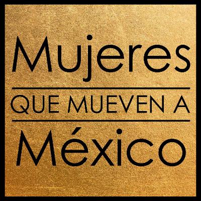 Mujeres que mueven a México