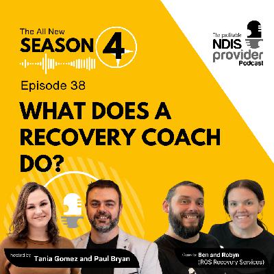 Podcast 38: What Does A Recovery Coach Do?
