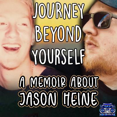 Journey Beyond Yourself - A Memoir About Jason Heine Journey Beyond Yourself - A Memoir About Jason Heine