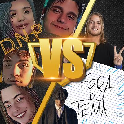 #023/ Rinha de PODCAST ft. D.N.P