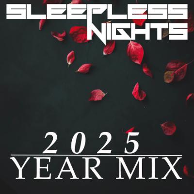 Sleepless Nights EP 387- D6 ** 2025 Sleepless Nights Year Mix** Sleepless Nights EP 387- D6 ** 2025 Sleepless Nights Year Mix**