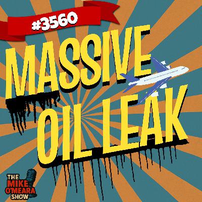 #3560 : Massive Oil Leak #3560 : Massive Oil Leak
