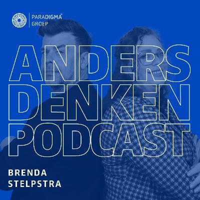 Brenda Stelpstra over ADHD en autisme op de werkvloer | Anders Denken Podcast #17