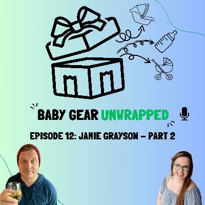 Episode 12 - Jamie Grayson - Part 2