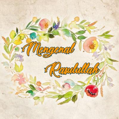 Ustadz Adi Hidayat - Mengenal Rasulullah Lebih Dekat