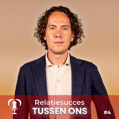 Tussen Ons #4. Waarom jij nog single bent: de 5 oorzaken die jouw relaties saboteren.