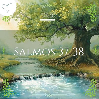Día 66 | Salmos 37 y 38