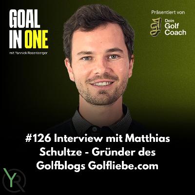 #126 Interview mit Matthias Schultze - Gründer des Golfblogs Golfliebe.com