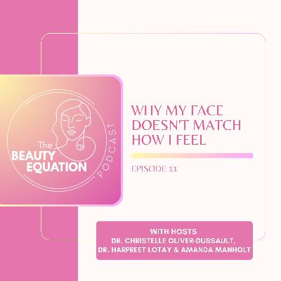 Why My Face Doesn't Match How I Feel | 011