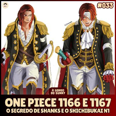 A Bordo do Sunny #33 - One Piece 1166 e 1167 (O segredo de Shanks e os Shichibukai N1)