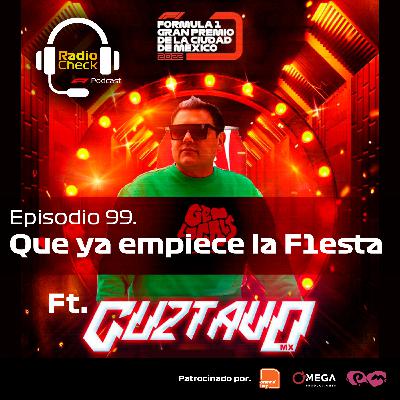 Ep. 99 - Que ya empiece la F1esta - Ft. Guztavo Mx Ep. 99 - Que ya empiece la F1esta - Ft. Guztavo Mx
