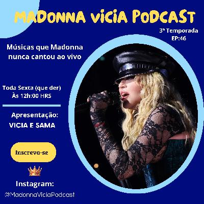 #46- Músicas que Madonna Nunca cantou ao vivo. #46- Músicas que Madonna Nunca cantou ao vivo.