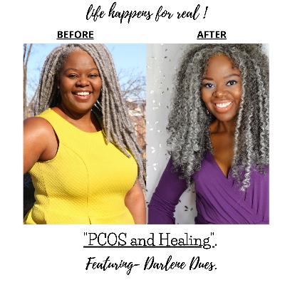 PCOS and Healing. PCOS and Healing.