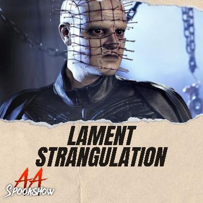 Episode 300: The Lament Strangulation
