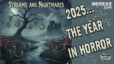Streams and Nightmares – 2025 The Year in Horror