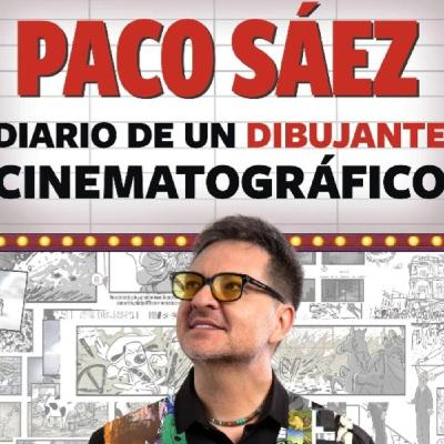 Planeta Duna 834. Universo Diario PACO SÁEZ, un «Dibujante Cinematográfico».