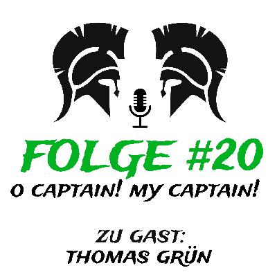 #20 O Captain! My Captain! (zu Gast: Thomas Grün)