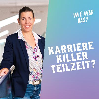 Teilzeit: Chance oder Karrierekiller?