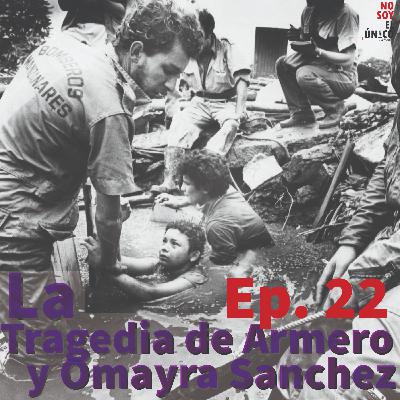 Ep. 22 La Tragedia de Almero y Omaira Sanchez