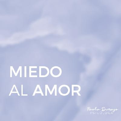 MIEDO al Amor MIEDO al Amor