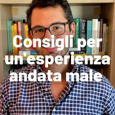 Il sessuologo risponde 44 - Consigli per un'esperienza andata male - Valerio Celletti