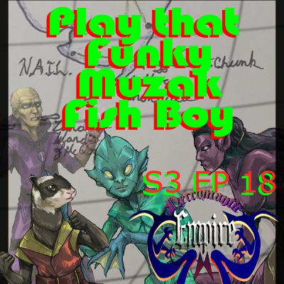 Play that Funky Muzak Fish Boy S 3 EP 18
