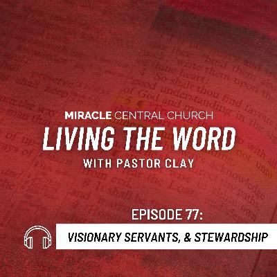 Visionary Servants and Stewardship