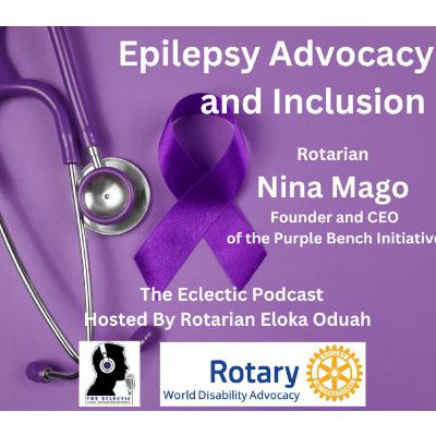Epilepsy Advocacy and Inclusion with Nina Mago
