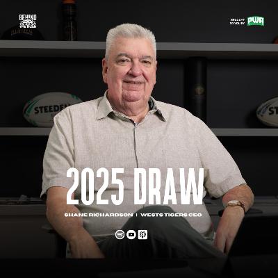 Wests Tigers 2025 Draw | Shane Richardson | Behind The Roar Wests Tigers 2025 Draw | Shane Richardson | Behind The Roar