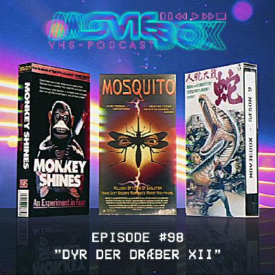 Episode #98 - "Dyr der dræber XII"