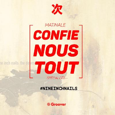 Confie-nous tout avec Jean Fromageau : Nine Inch Nails