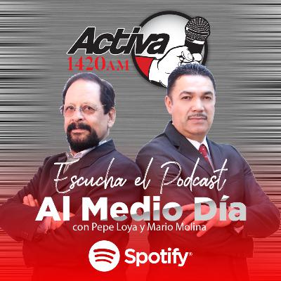 20 Enero 2021 / Al Medio Dia con Pepe Loya y Mario Molina
