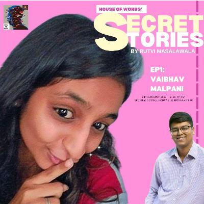 Secret Stories with Rutvi|ft. Vaibhav Malpani Secret Stories with Rutvi|ft. Vaibhav Malpani