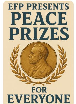 EFP Ep 34 Peace Prizes for Everyone