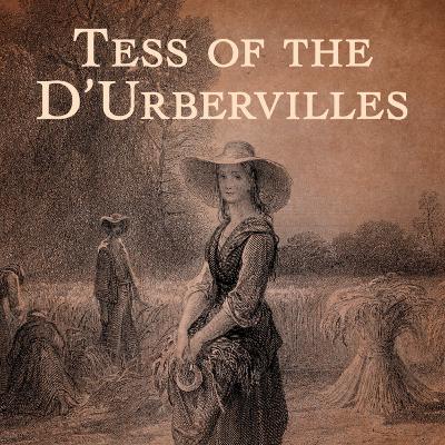35. Victorian Women Issues, as seen by a Dude (Tess of the D'Urbervilles)