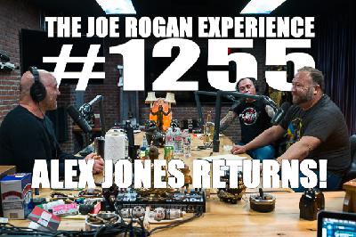 #1255 - Alex Jones Returns!