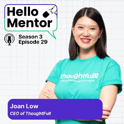 S3, E29 | I Hid My Pregnancy to Raise Capital: Joan Low, Founder of ThoughtFull on the Brutal Reality for Female Founders