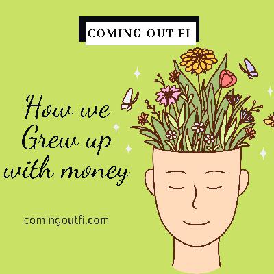How we grew up with money How we grew up with money