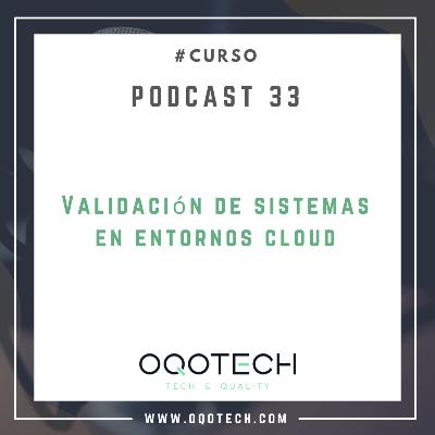 33. Curso "Validación de sistemas en entornos cloud"